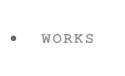 WORKS